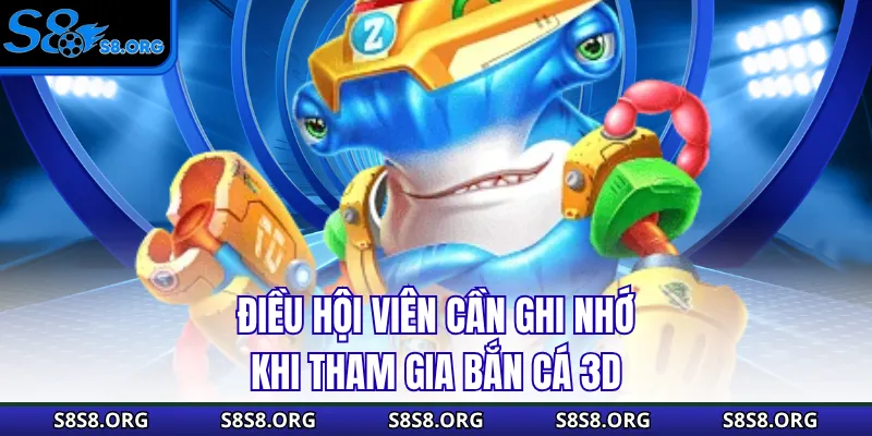 Điều hội viên cần ghi nhớ khi tham gia bắn cá 3D